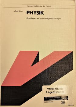 PHYSIK Grundlagen - Versuche - Aufgaben - Lösungen