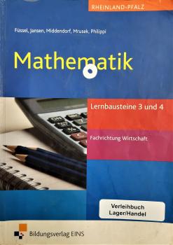 Mathematik  Lernbausteine 3 und 4 für Rheinland-Pfalz  Fachrichtung Wirtschaft