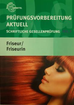 PRÜFUNGSVORBEREITUNG AKTUELL  Friseur/Friseurin  TEIL 2