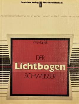 Der Lichtbogenschweisser