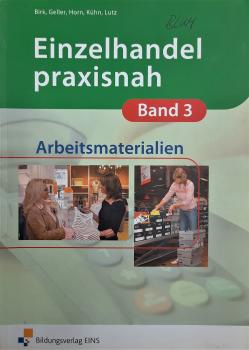 Einzelhandel praxisnah  Band 3  Arbeitsmaterialien