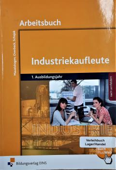 Industriekaufleute 1. Ausbildungsjahr  Arbeitsbuch