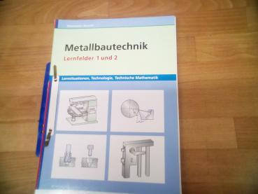 Metallbautechnik Lernfelder 1 und 2