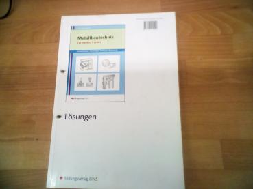 Metallbautechnik Lösungen Lernfelder 1 und 2