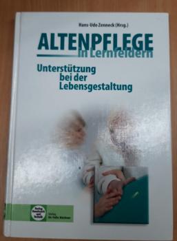 Altenpflege in Lernfeldern Unterstützung bei der Lebensgestaltung