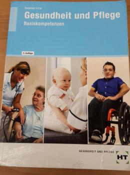 Gesundheit und Pflege Basiskompetenzen
