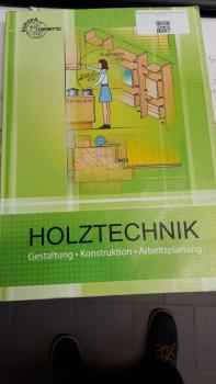 Holztechnik Gestaltung - Konstruktion - Arbeitsplanung