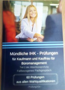 Mündliche IHK - Prüfung für Kaufmann und Kauffrau für Büromanagement