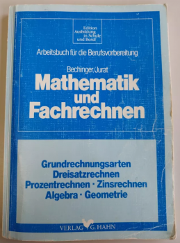 Mathematik und Fachrechnen Arbeitsbuch für die Berufsvorbereitung