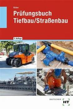 Prüfungsbuch Tiefbau und Straßenbau