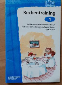Rechentraining 1 Addition und Subtraktion bis 24 mit unterschiedlichen Aufgabentypen ab Klasse 1