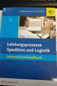 Leistungsprozesse Spedition und Logistik Informationshandbuch