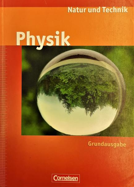 Physik  Natur und Technik  Grundausgabe
