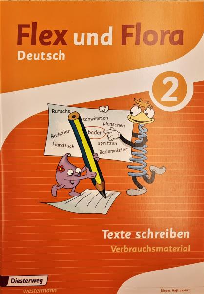 Flex und Flora  Deutsch 2  Texte schreiben