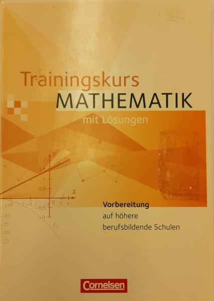 Trainingskurs Mathematik mit Lösungen