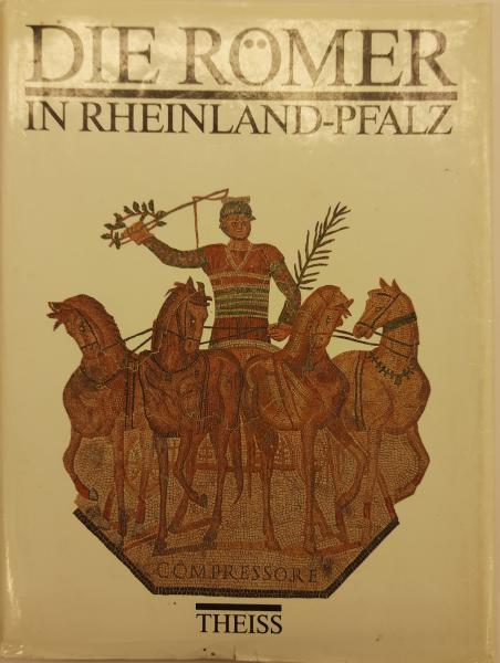 DIE RÖMER IN RHEINLAND-PFALZ