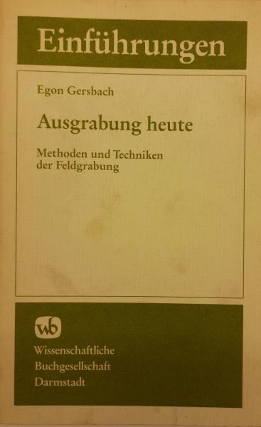 Ausgrabung heute