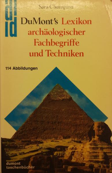 Lexikon archäologischer Fachbegriffe und Techniken