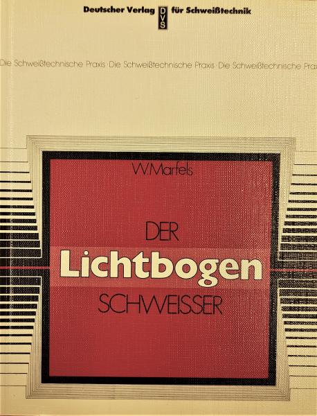 Der Lichtbogenschweisser