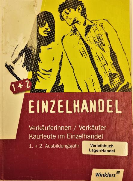 Einzelhandel Verkäuferinnen / Verkäufer  Kaufleute im Einzelhandel  1. + 2. Ausbildungsjahr