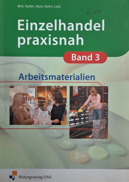 Einzelhandel praxisnah  Band 3  Arbeitsmaterialien