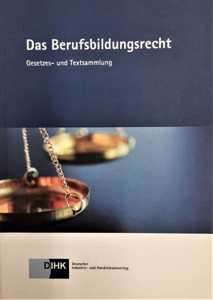 Das Berufsbildungsrecht Gesetzes- und Textsammlung