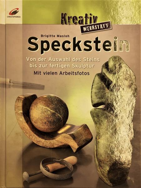 Speckstein  Von der Auswahl des Steins bis zur fertigen Skulptur
