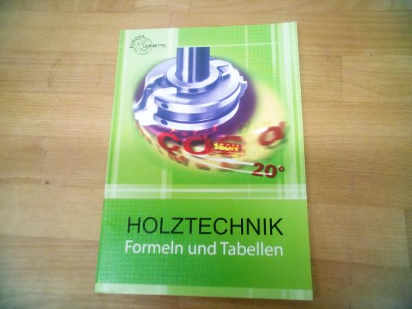 Holztechnik Formeln und Tabellen
