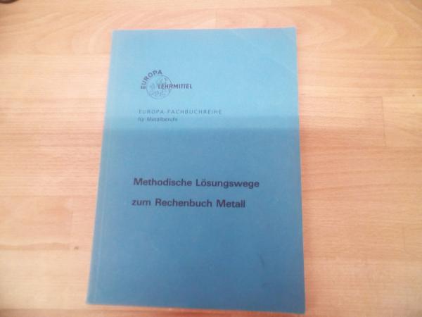 Methodische Lösungswege zum Rechenbuch Metall