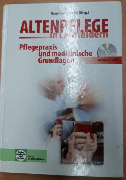 Altenpflege in Lernfeldern Pflegepraxis und medizinische Grundlagen