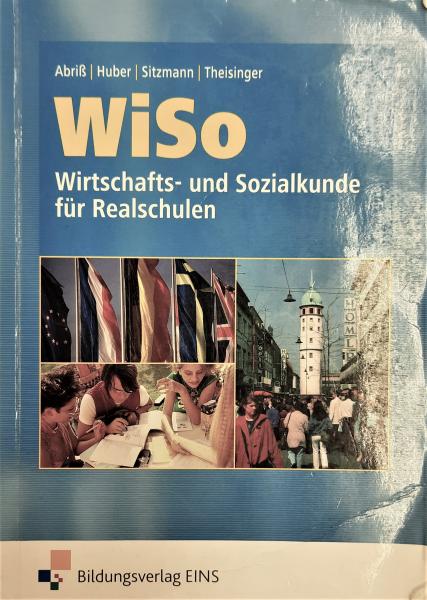 WiSo Wirtschafts- und Sozialkunde für Realschulen