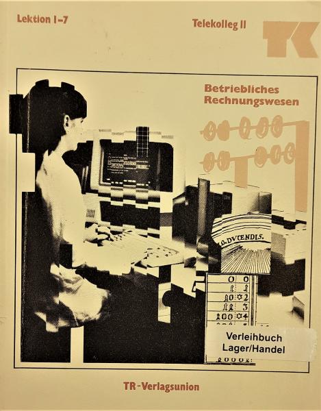 Betriebliches Rechnungswesen Lektion 1-7