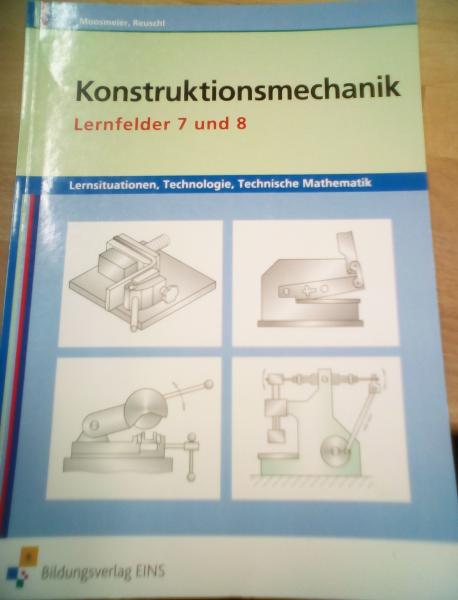 Konstruktionsmechanik Lernfelder 7 und 8
