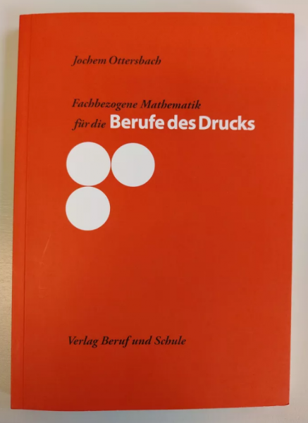 Fachbezogene Mathematik für die Berufe des Drucks