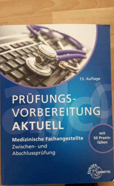 Prüfungs-Vorbereitung Aktuell Medizinische Fachangestellte Zwischen- und Abschlussprüfung